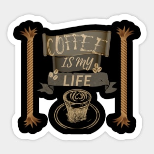 Coffee Is My Life Sticker